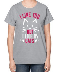 i like you but ilike my cats Style 53# - cats-  Ladies T-Shirt