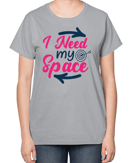 i need my space 23# - space-  Ladies T-Shirt