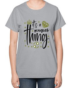 its a cancer thing 264# - cancer-  Ladies T-Shirt