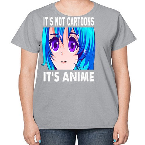 its not cartoons its anime253# - anime-  Ladies T-Shirt
