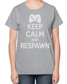 keep calm and respawn 134# - video games-  Ladies T-Shirt