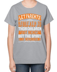 let parents bequeath to their children not riches but the spirit of reverence 369# - parents day-  Ladies T-Shirt