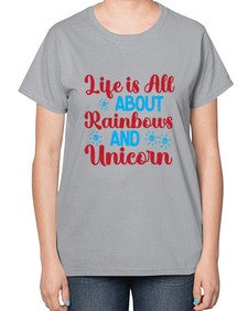 life is all about rainbows and unicorn 246# - unicorn-  Ladies T-Shirt