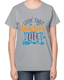 livin that teacher 1062# - teacher-  Ladies T-Shirt