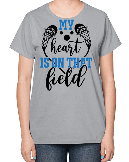 my heart is on that field 13# - lacrosse-  Ladies T-Shirt