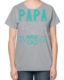 papa horse Style 26# - horse-  Ladies T-Shirt