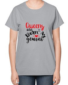 queens Are Born As Gemini 385# - gemini-  Ladies T-Shirt