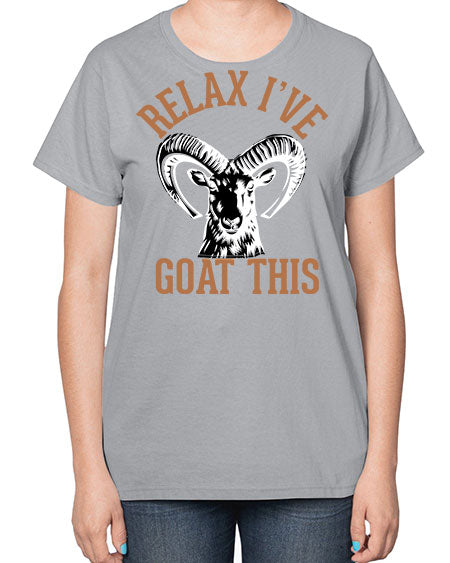 relax i’ve goat this Style 2# - goat-  Ladies T-Shirt