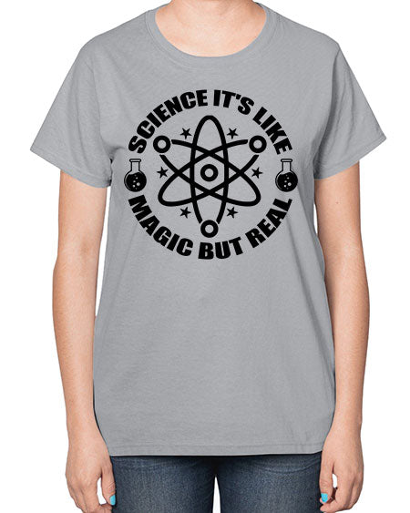 science its like magic but real 82# - general science-  Ladies T-Shirt