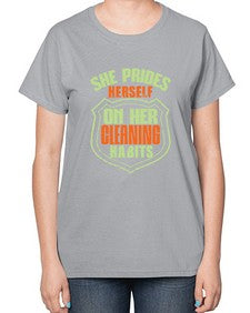 she prides hereself on her cleaning habits Style 354# - cleaner-  Ladies T-Shirt