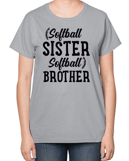 softball sister softball brother 2273# - softball-  Ladies T-Shirt