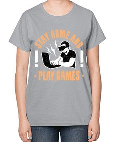 stay home and play game 153# - video games-  Ladies T-Shirt
