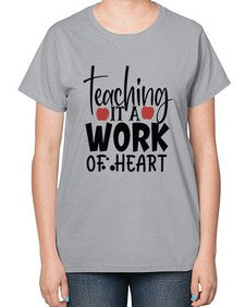 teaching it a work of heart Style 406# - teacher-  Ladies T-Shirt
