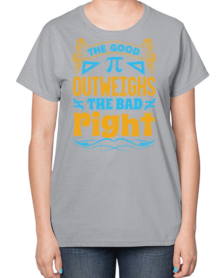 the good Pi outweighhs the bad right 47# - pi-  Ladies T-Shirt