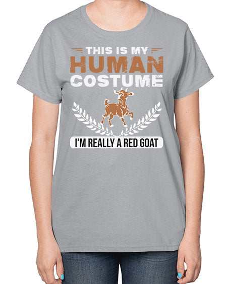 this is my human costume im really a red goat Style 1# - goat-  Ladies T-Shirt