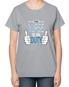 this nurse is on duty1557# - nurse-  Ladies T-Shirt