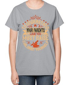 to understand your parents love you must raise children yourself 641# - parents day-  Ladies T-Shirt