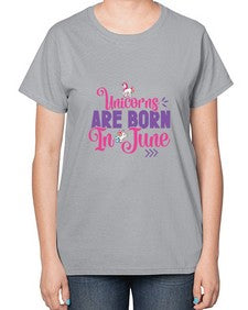 unicorns are born in june 524# - unicorn-  Ladies T-Shirt