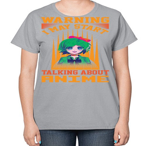 warning i may start talking about anime286# - anime-  Ladies T-Shirt