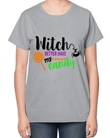 witchbetterhavecandy 12# - witch-  Ladies T-Shirt