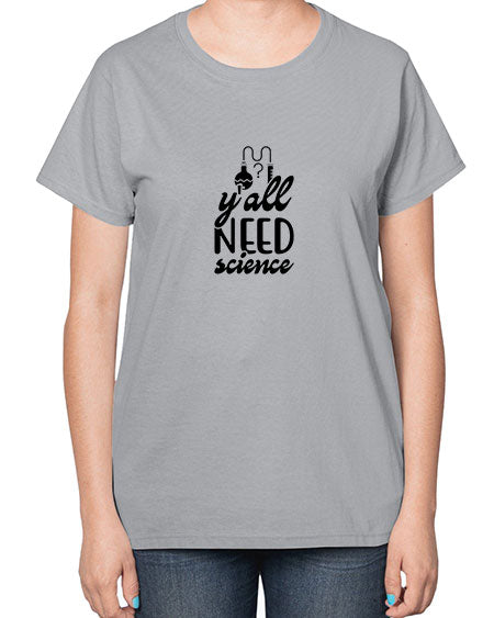 yall need science 2# - general science-  Ladies T-Shirt