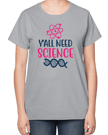 yall need science 5# - general science-  Ladies T-Shirt