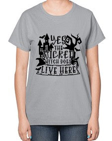 yes the wicked witch does live here 2# - witch-  Ladies T-Shirt