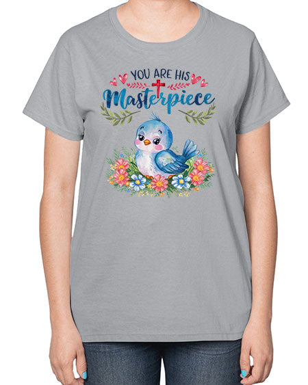 you are his masterpiece 85# - birds-  Ladies T-Shirt