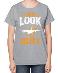 you look so fly  53# - airplane-  Ladies T-Shirt
