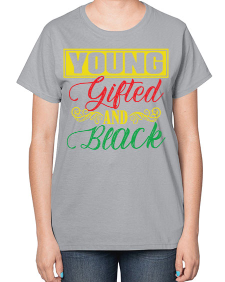 young gifted and black 30# - black words and phrases-  Ladies T-Shirt