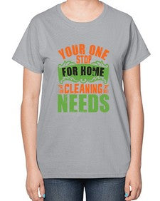 your one stop for home cleaning needs Style 493# - cleaner-  Ladies T-Shirt