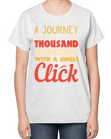A journey of a thousand sites begins with a single click 79# - internet-  Ladies T-Shirt