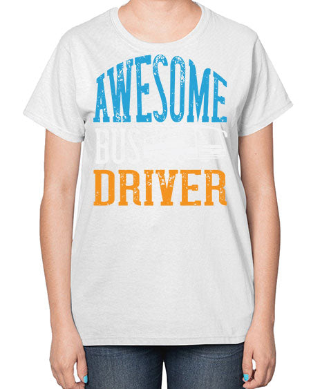 AWESOME BUS DRIVER Style 584# - Bus Driver-  Ladies T-Shirt