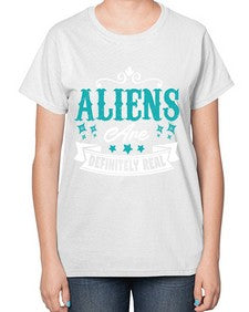 Aliens are real 26# - ufo-  Ladies T-Shirt