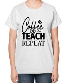 Coffee Teach Repeat 672# - teacher-  Ladies T-Shirt