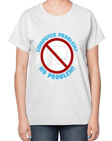 Computer problem no problem 8# - computer-  Ladies T-Shirt
