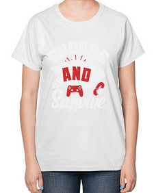 Endure and survive 9# - video games-  Ladies T-Shirt