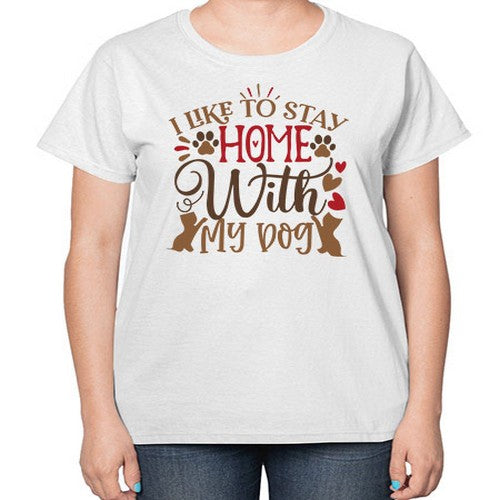 I Like to Stay Home With My Dog Style 80# - dogs-  Ladies T-Shirt