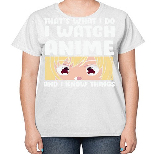 I Watch Anime I Know Things Anime Lover 245# - anime-  Ladies T-Shirt