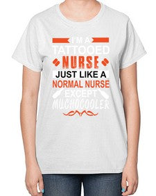 I am tattooed nurse Style 864# - nurse-  Ladies T-Shirt