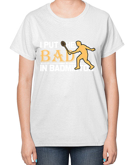 I put 1096# - badminton-  Ladies T-Shirt