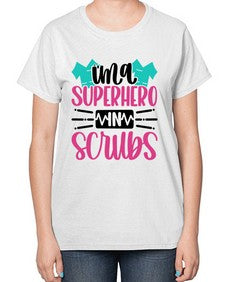 Im A Superhero In Scrubs Style Style 973# - nurse-  Ladies T-Shirt