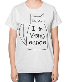 Im Vengeance - cats-  Ladies T-Shirt