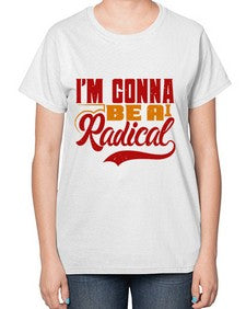 Im gonna be a radical 129# - chess-  Ladies T-Shirt