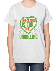 Impossible is for the unwilling Style 242# - cleaner-  Ladies T-Shirt