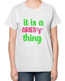 It is a aries thing 253# - aries-  Ladies T-Shirt