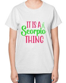 It is a scorpio thing 258# - scorpio-  Ladies T-Shirt