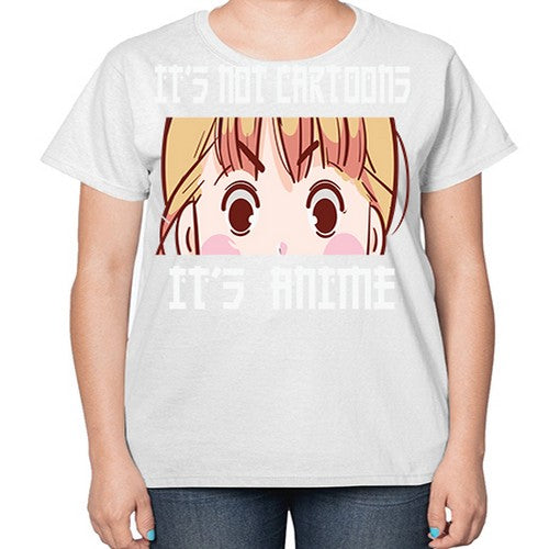 Its Not Cartoons Its Anime Anime 255# - anime-  Ladies T-Shirt