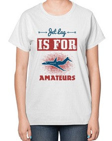 Jet lag is for amateurs 1# - airplane-  Ladies T-Shirt
