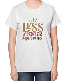 Less People More Pups Style 18# - cats-  Ladies T-Shirt